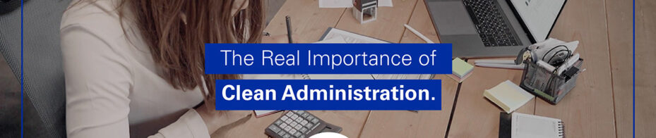 Clean administration